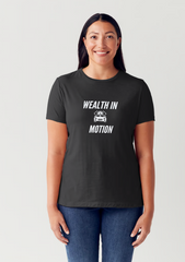 Wealth In Motion T-Shirt