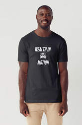 Wealth In Motion T-Shirt